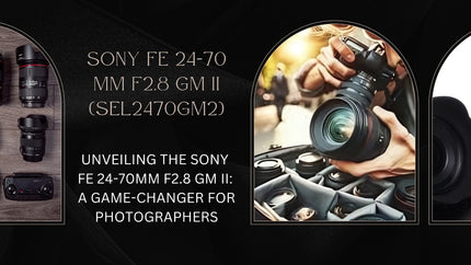 Unveiling the Sony FE 24-70mm F2.8 GM II: A Game-Changer for Photographers